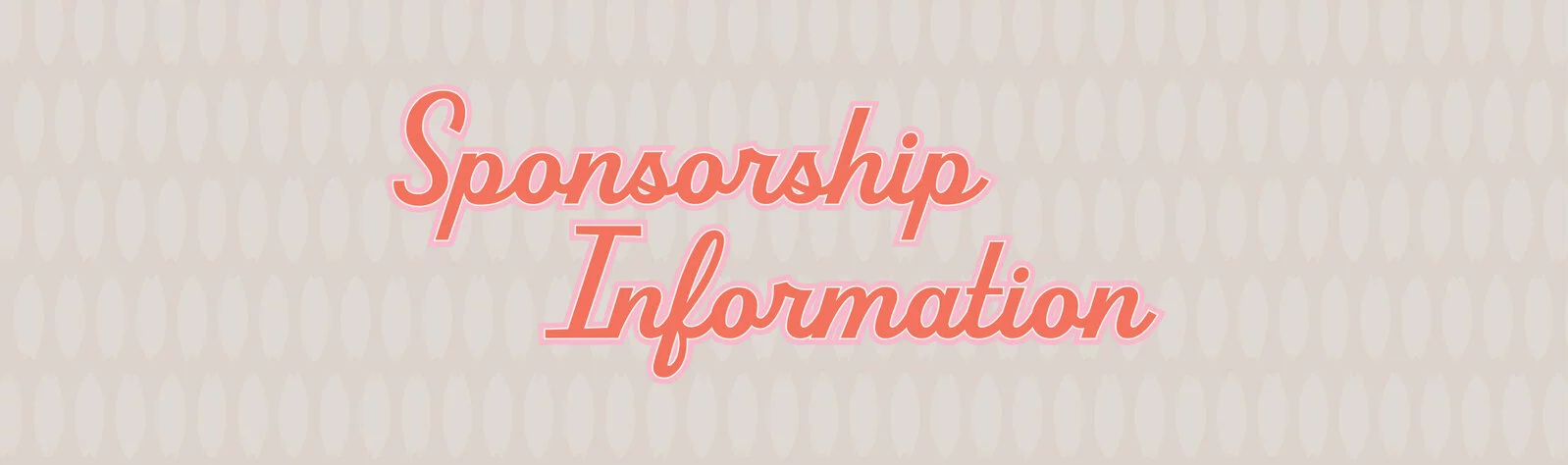 Text that reads Sponsorship Information